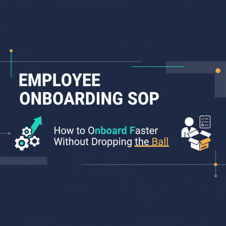Employee Onboarding SOP: How to Onboard Faster Without Dropping the Ball