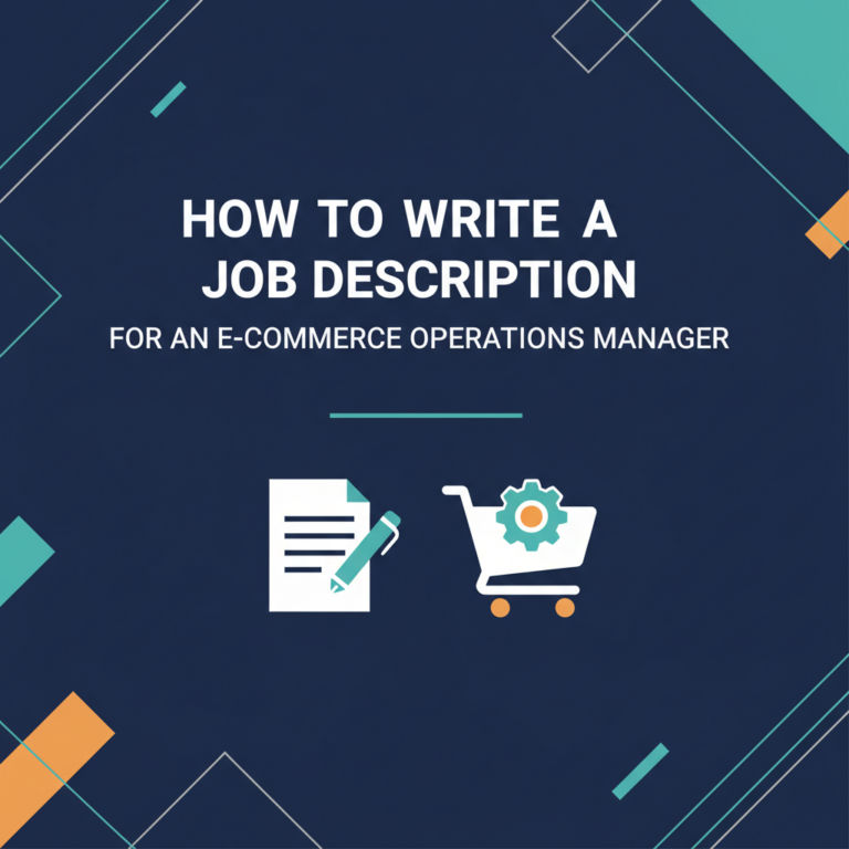 How to Write a Job Description for an E-commerce Operations Manager