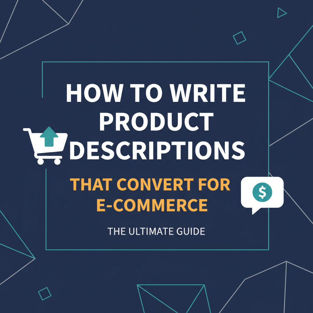 How to Write Product Descriptions That Convert for E-commerce