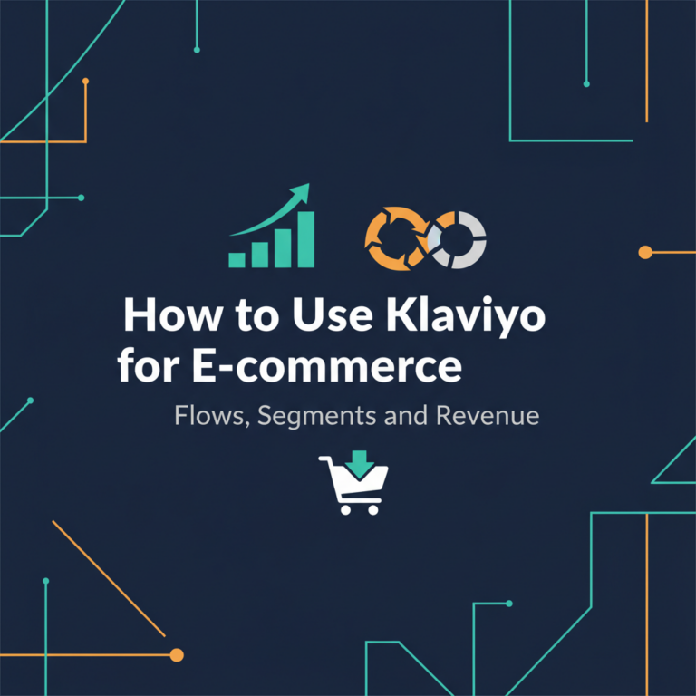 How to Use Klaviyo for E-commerce: Flows, Segments, and Revenue